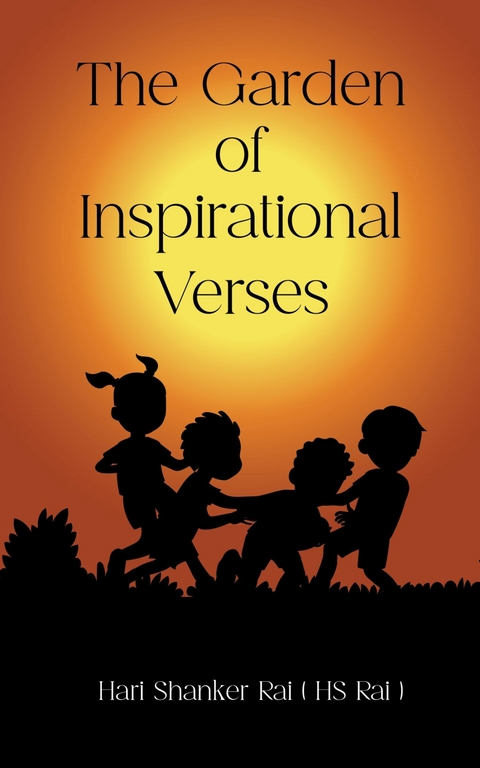 The Garden of Inspirational Verses - Hari Shanker Rai