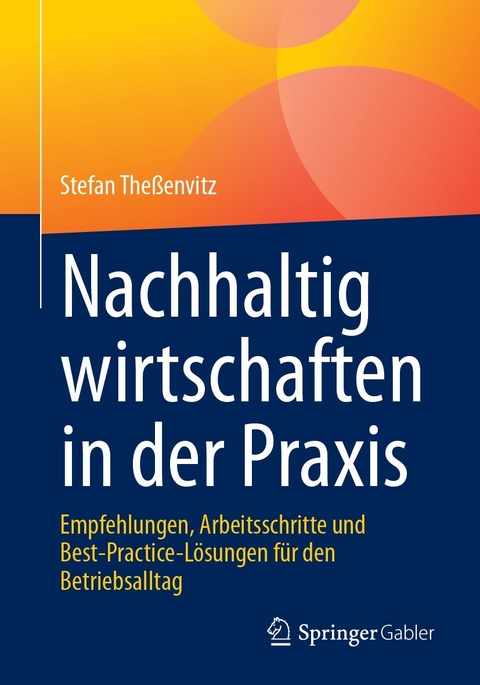 Nachhaltig wirtschaften in der Praxis - Stefan Theßenvitz