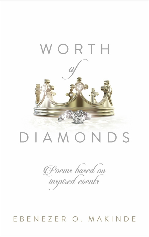 Worth of Diamonds -  Ebenezer O. Makinde