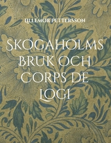 Skogaholms Bruk och Corps de Logi - Lillemor Pettersson