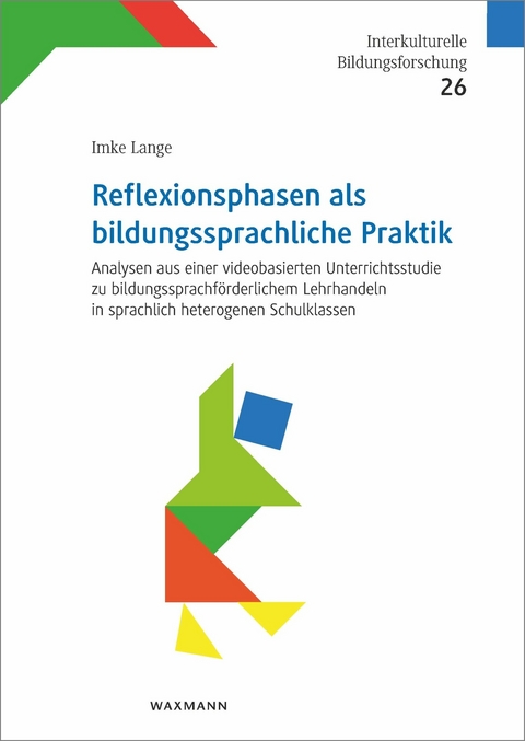 Reflexionsphasen als bildungssprachliche Praktik -  Imke Lange