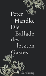 Die Ballade des letzten Gastes -  Peter Handke