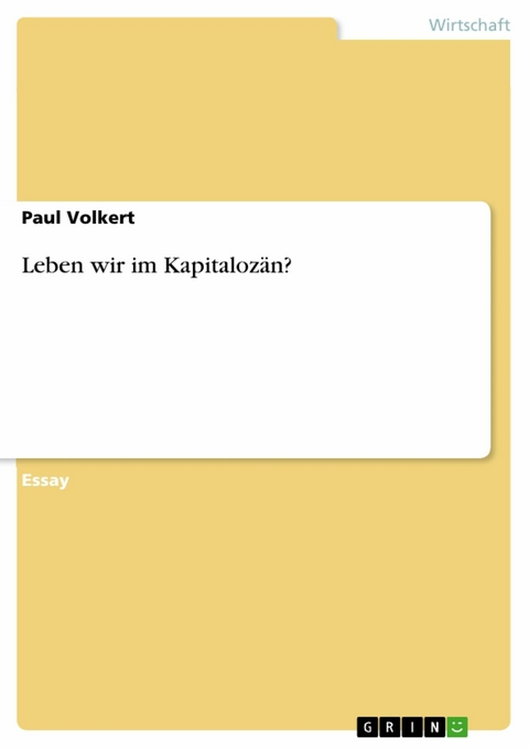 Leben wir im Kapitalozän? -  Paul Volkert