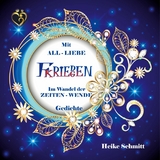 Mit All - Liebe Frieden / Kriege - Heike Schmitt