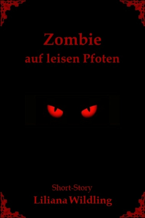 Zombie auf leisen Pfoten - Liliana Wildling