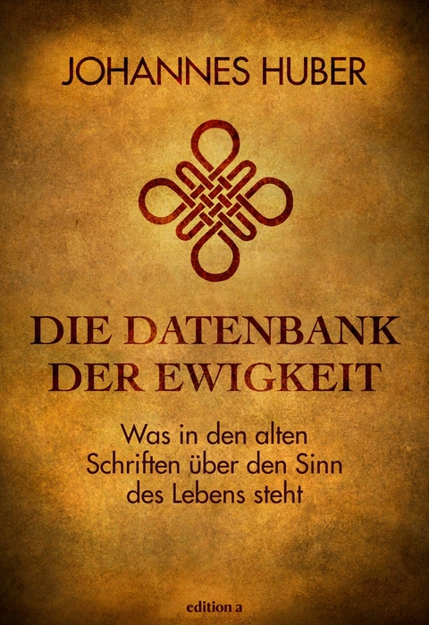 Die Datenbank der Ewigkeit - Johannes Huber