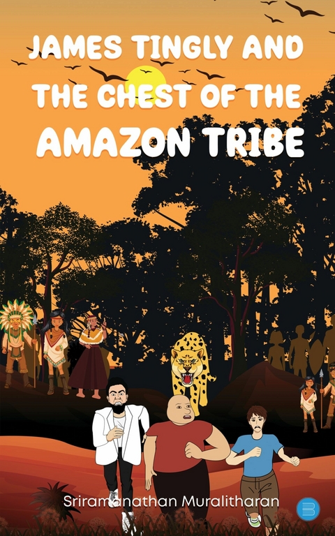 James Tingly and The Chest of the Amazon Tribe -  Sriramanathan Muralitharan