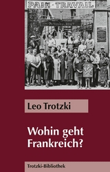 Wohin geht Frankreich? - Leo Trotzki