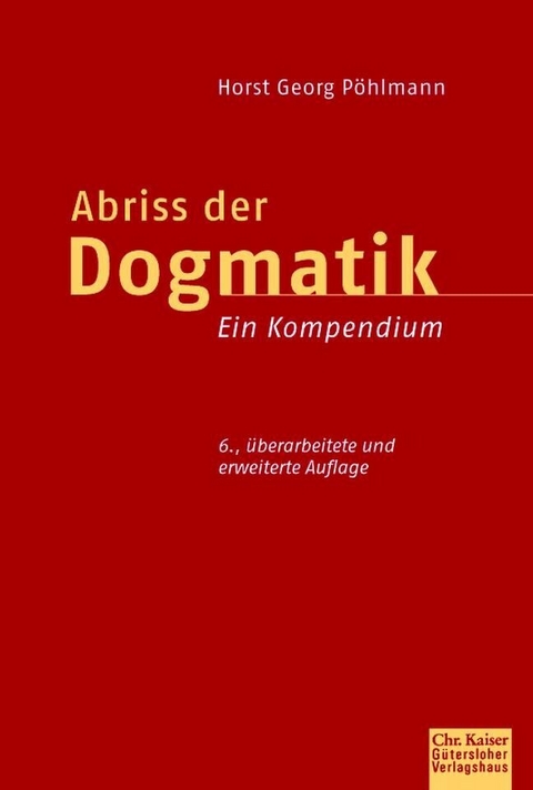 Abriss der  Dogmatik -  Horst Georg Pöhlmann