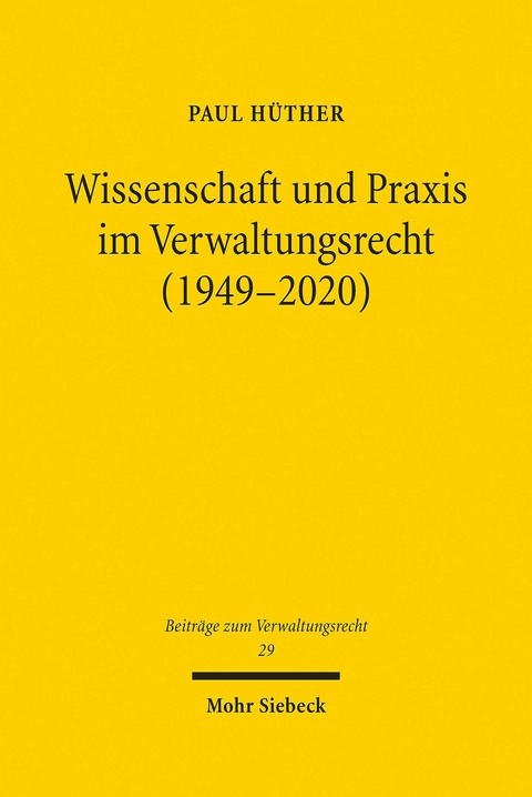 Wissenschaft und Praxis im Verwaltungsrecht (1949-2020) -  Paul Hüther