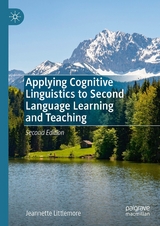 Applying Cognitive Linguistics to Second Language Learning and Teaching - Jeannette Littlemore