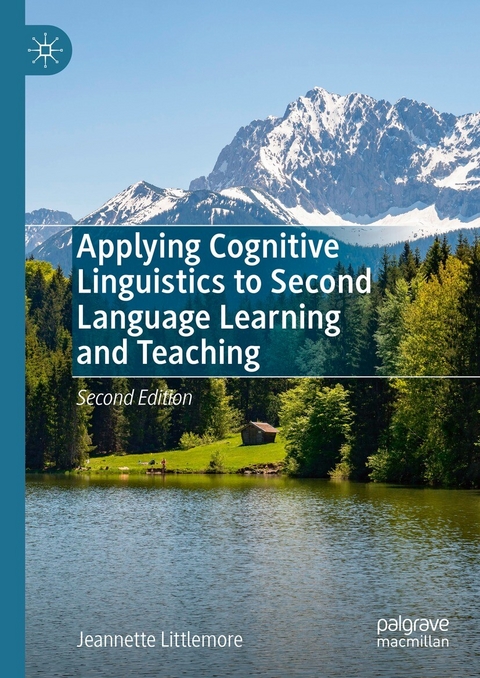 Applying Cognitive Linguistics to Second Language Learning and Teaching - Jeannette Littlemore