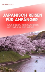 JAPANISCH REISEN FÜR ANFÄNGER - Christian Wüsteneck