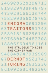 Enigma Traitors -  Dermot Turing