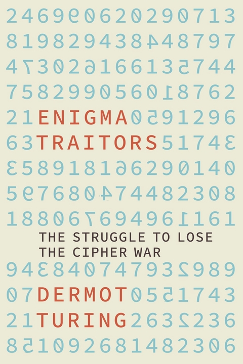 Enigma Traitors -  Dermot Turing