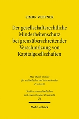 Der gesellschaftsrechtliche Minderheitenschutz bei grenzüberschreitender Verschmelzung von Kapitalgesellschaften - Simon Weppner