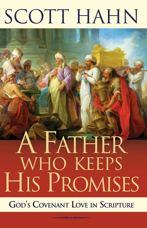 Father Who Keeps His Promises -  Scott Hahn