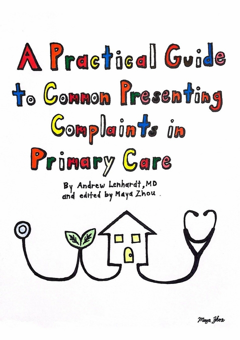 Practical Guide to Common Presenting Complaints in Primary Care -  Andrew Lenhardt MD