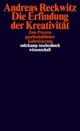 Die Erfindung der Kreativität - Andreas Reckwitz