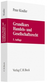 Grundkurs Handels- und Gesellschaftsrecht - Peter Kindler