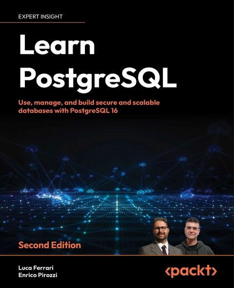 Learn PostgreSQL - Luca Ferrari, Enrico Pirozzi