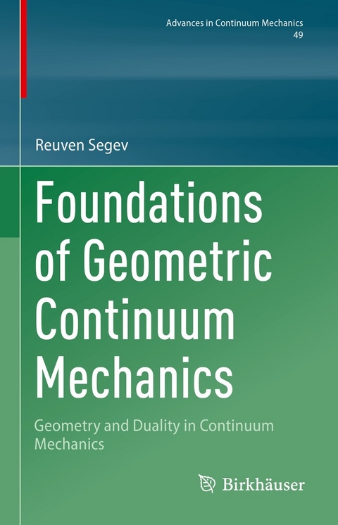 Foundations of Geometric Continuum Mechanics -  Reuven Segev