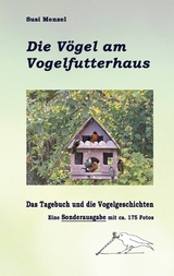 Das Leben am Vogelfutterhaus - Die Sonderausgabe - Susi Menzel