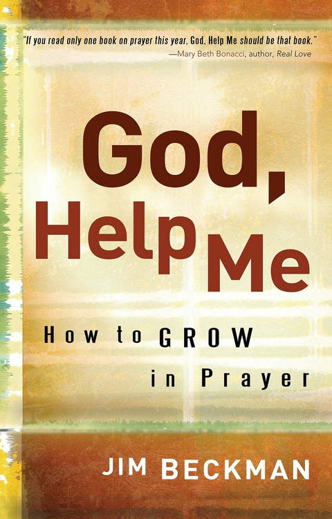 God, Help Me -  Jim Beckman