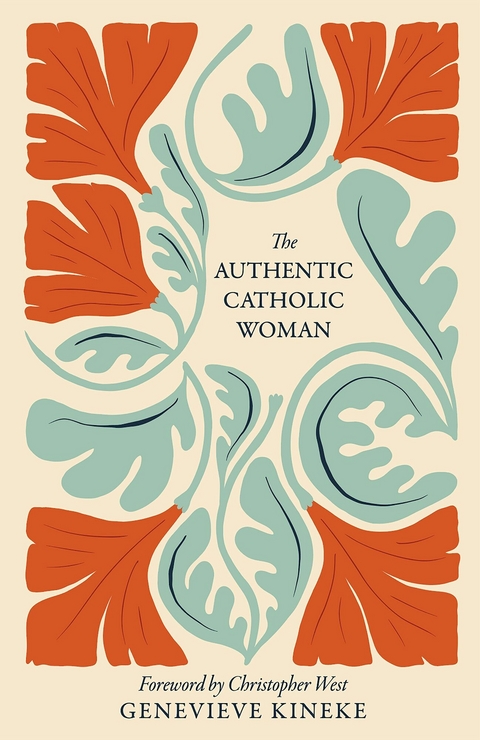 Authentic Catholic Woman -  Genevieve Kineke