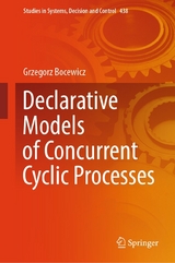 Declarative Models of Concurrent Cyclic Processes - Grzegorz Bocewicz