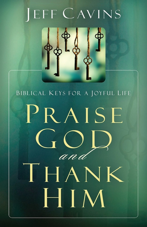 Praise God and Thank Him -  Jeff Cavins