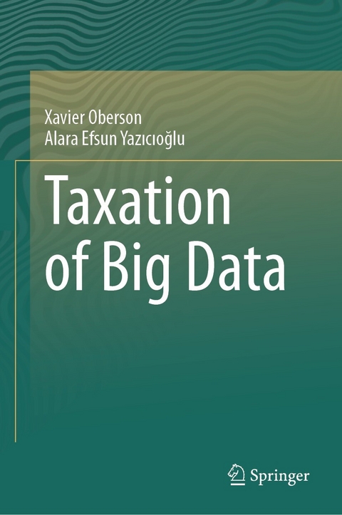 Taxation of Big Data - Xavier Oberson, Alara Efsun Yazıcıoğlu