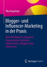 Blogger- und Influencer-Marketing in der Praxis - Rita Angelone