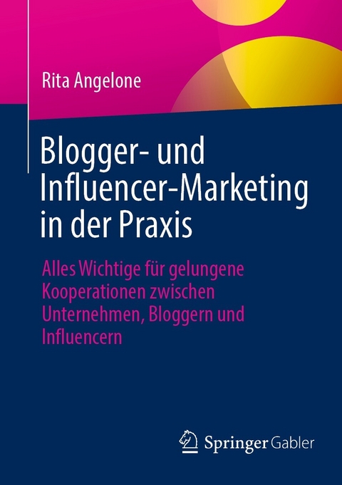 Blogger- und Influencer-Marketing in der Praxis - Rita Angelone