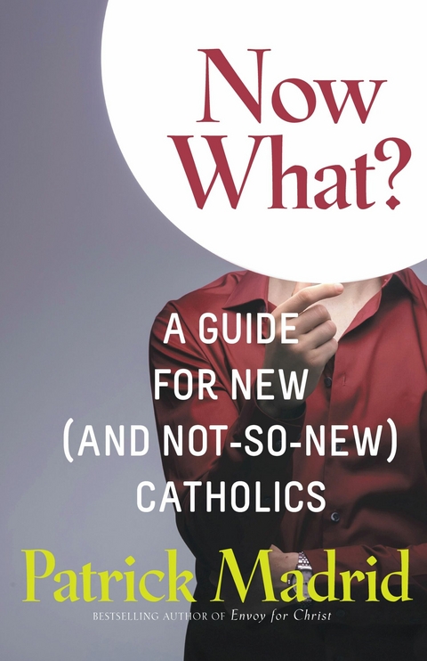 Now What? -  Patrick Madrid