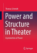 Power and Structure in Theater - Thomas Schmidt