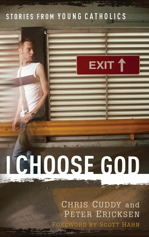 I Choose God -  Chris Cuddy,  Peter Ericksen