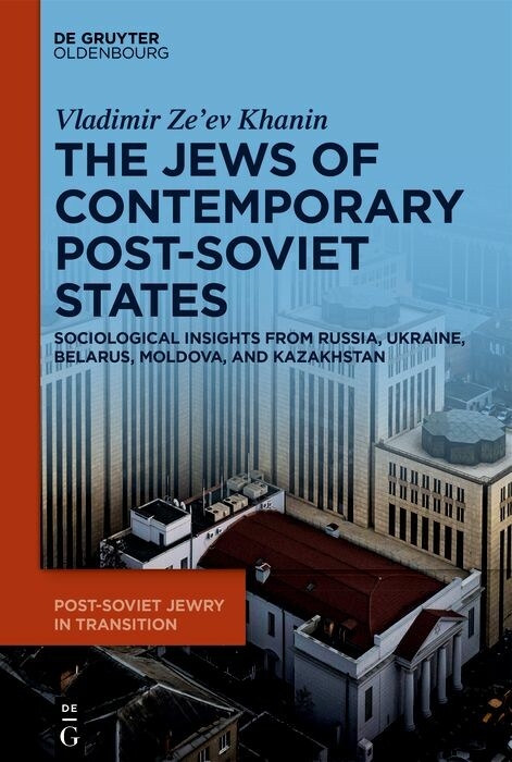 The Jews of Contemporary Post-Soviet States -  Vladimir Ze?ev Khanin