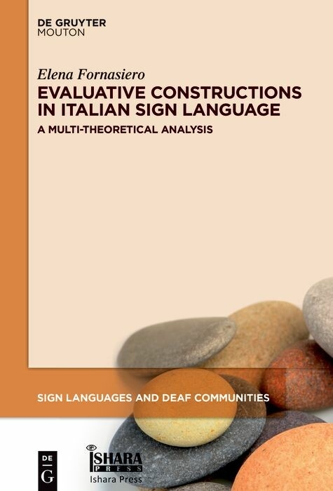 Evaluative Constructions in Italian Sign Language (LIS) -  Elena Fornasiero