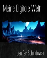 Meine Digitale Welt - Jenifer Schindovski