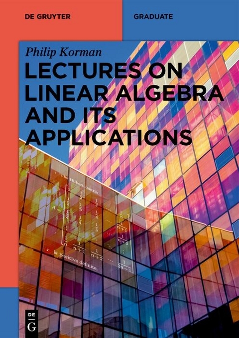 Lectures on Linear Algebra and its Applications - Philip Korman