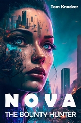 Nova the Bounty Hunter - Tom Knocker