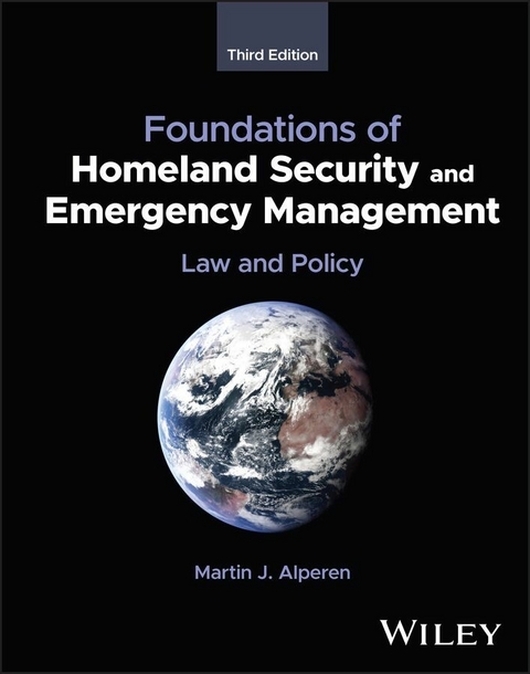 Foundations of Homeland Security and Emergency Management - Martin J. Alperen