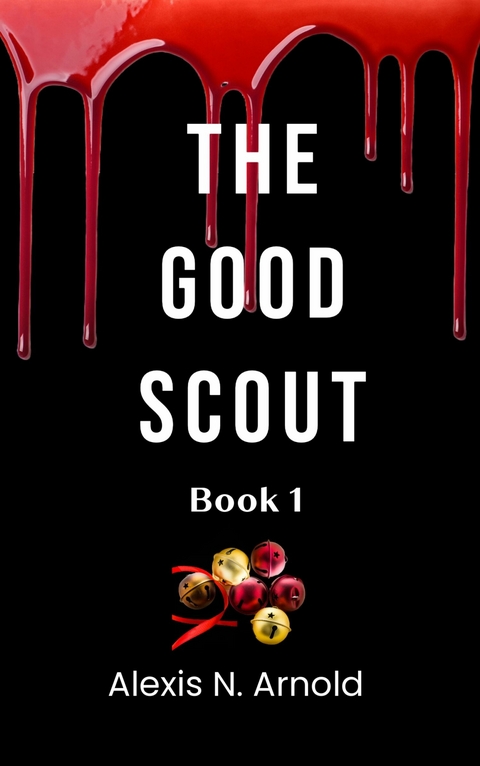 The Good Scout - Alexis N. Arnold