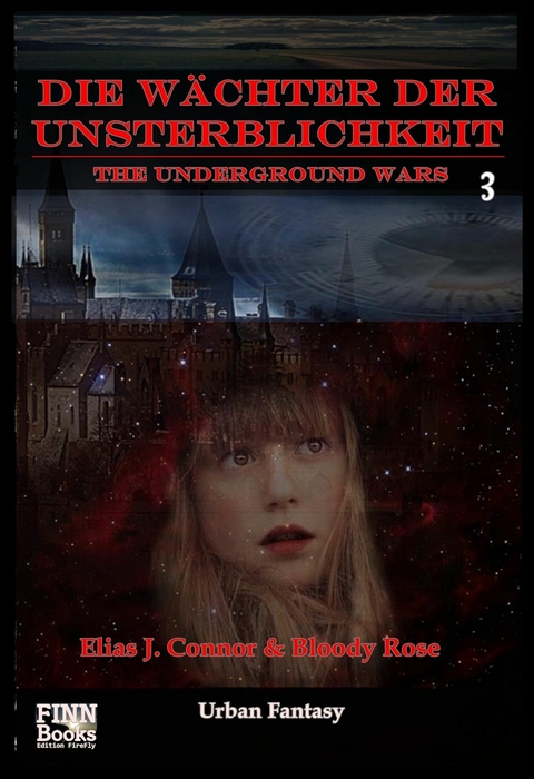 Die Wächter der Unsterblichkeit - Elias J. Connor, Bloody Rose