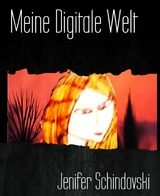 Meine Digitale Welt - Jenifer Schindovski