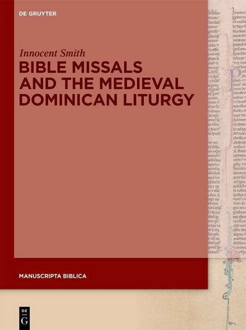 Bible Missals and the Medieval Dominican Liturgy -  Innocent Smith