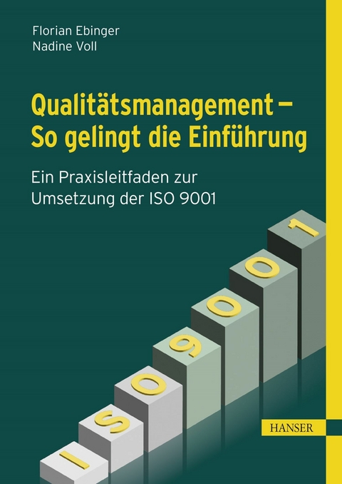 Qualitätsmanagement – So gelingt die Einführung - Florian Ebinger, Nadine Voll