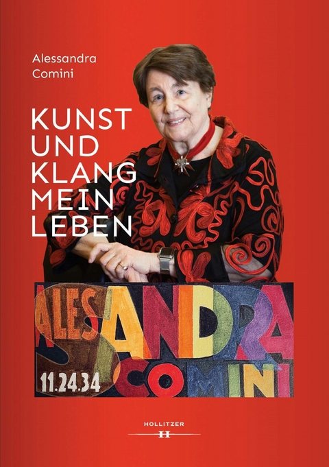 Kunst und Klang. Mein Leben - Alessandra Comini