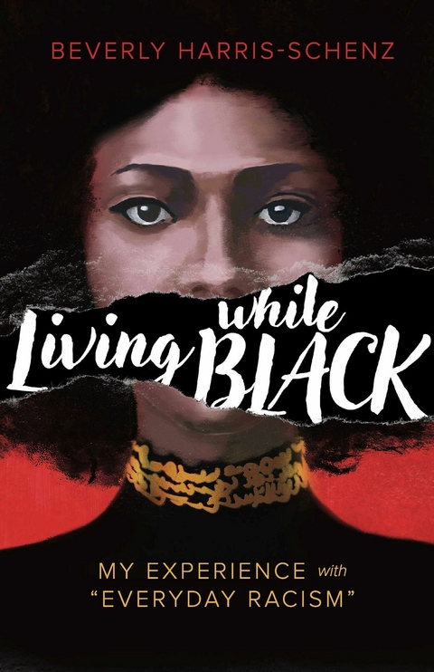 Living while Black -  Beverly Harris-Schenz